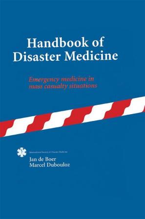 Handbook of Disaster Medicine