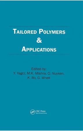 Tailored Polymers and Applications