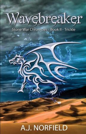 Wavebreaker - Trickle: Book II of the Stone War Chronicles (part 1 of 2)