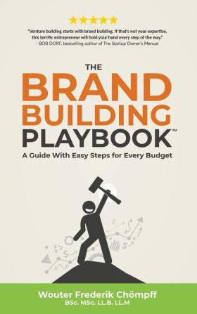 The Brand Building Playbook: A Guide With Easy Steps for Every Budget: 1 (Business Playbooks)