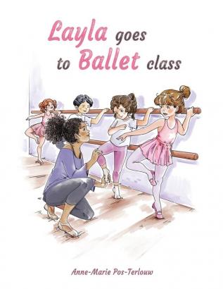 Layla goes to ballet class