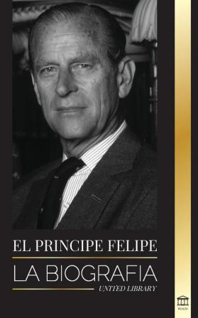 El príncipe Felipe: La biografía - La turbulenta vida del duque revelada y El siglo de la reina Isabel II (Reales)