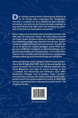 Faktasin: Den svenskspråkiga science fiction-litteraturens historia. BAND 3: Från 70-talet till millenniets början