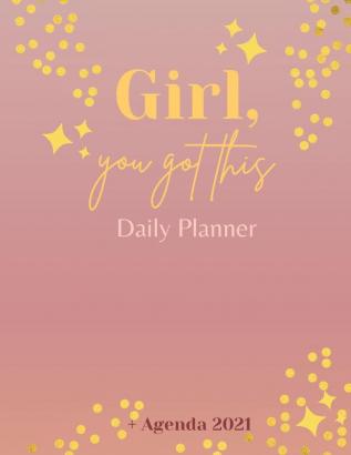 Girl You Got This Daily Planner + Agenda 2021