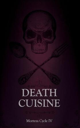 Death Cuisine: 1 (Mortem Cycle)