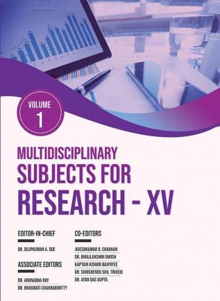 MULTIDISCIPLINARY SUBJECTS FOR RESEARCH-XV VOLUME-1