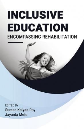 INCLUSIVE EDUCATION: ENCOMPASSING REHABILITATION