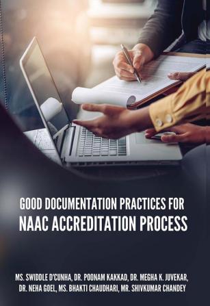 Good Documentation Practices for NAAC Accreditation Process