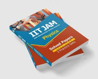 IIT JAM Physics Solved Papers (2023-2005) and 3 Practice Sets