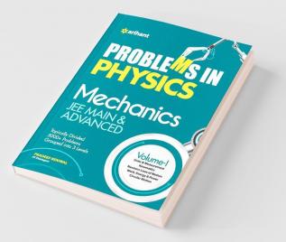 Problems In Physics Mechanics JEE Main and Advanced