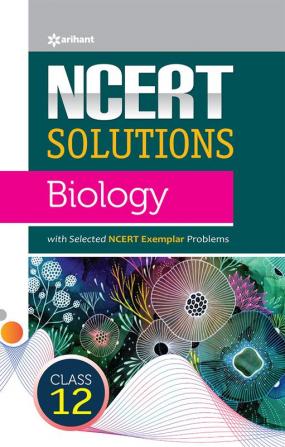 NCERT Solutions - Biology for Class 12th