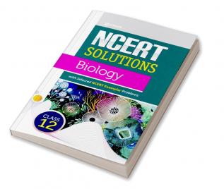 NCERT Solutions - Biology for Class 12th