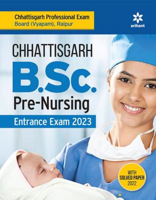 Chhattisgarh B.Sc. Pre. Nursing Entrance Exam 2023