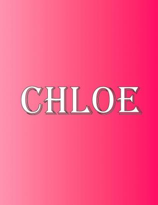 Chloe: 100 Pages 8.5 X 11 Personalized Name on Notebook College Ruled Line Paper