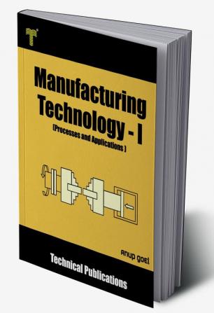 Manufacturing Technology - I