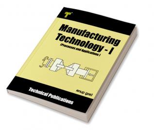 Manufacturing Technology - I