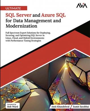 Ultimate SQL Server and Azure SQL for Data Management and Modernization