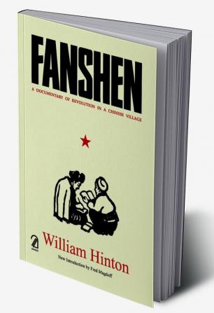 Fanshen: A Documentary of Revolution in a Chinese Village