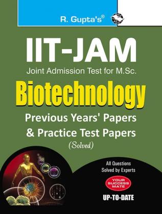 IIT-JAM: M.Sc. (Biotechnology) Previous Years & Practice Test Papers (Solved)