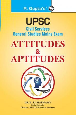 UPSC: Civil Services Main: Attitudes & Aptitudes: IAS G.S. (New Syllabus) Main-Vol. 7