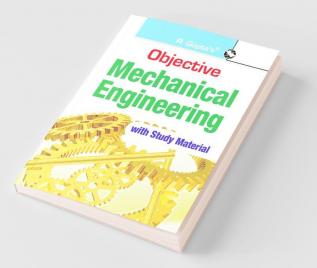 Objective Mechanical Engineering: with Multiple-Choice Questions