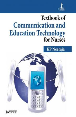 Textbook of Communication and Education Technology for Nurses