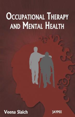 OCCUPATIONAL THERAPY AND MENTAL HEALTH