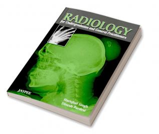 RADIOLOGY FOR UNDERGRADUATES AND GENERAL PRACTITIONERS