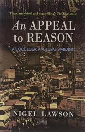 An Appeal To Reason: A Cool Look At Global Warming