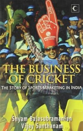 THE BUSINESS OF CRICKET