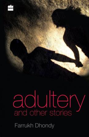 ADULTERY AND OTHER STORIES