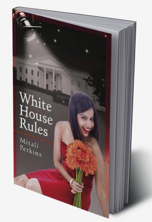 WHITE HOUSE RULES