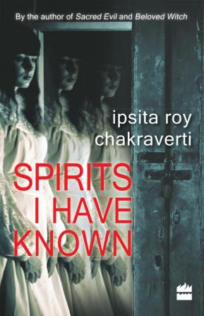 SPIRITS I HAVE KNOWN