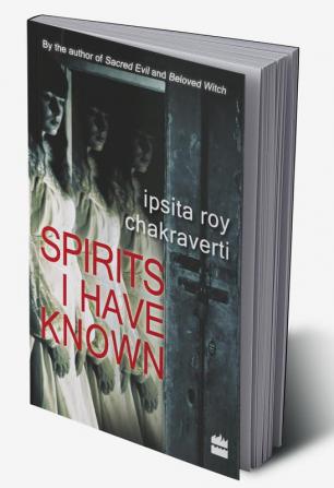 SPIRITS I HAVE KNOWN