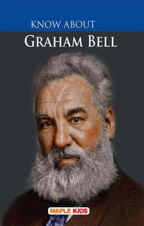 Know About Graham Bell