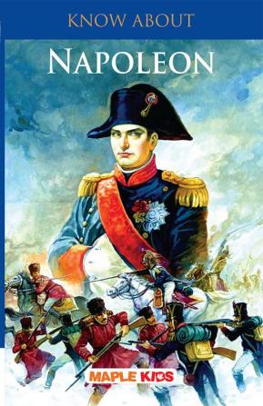 Know About Napoleon