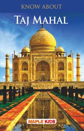 Know About Taj Mahal