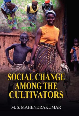 Social Change Among the Cultivators