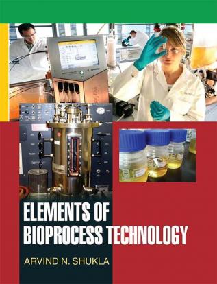 Elements of Bioprocess Technology