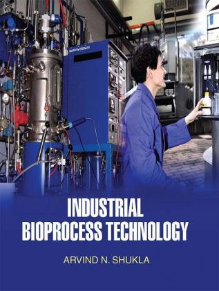 Industrial Bioprocess Technology