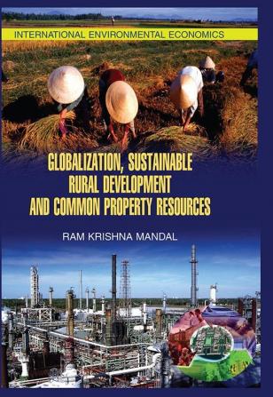 Globalisation Sustainable Rural Development and Common Property Resources