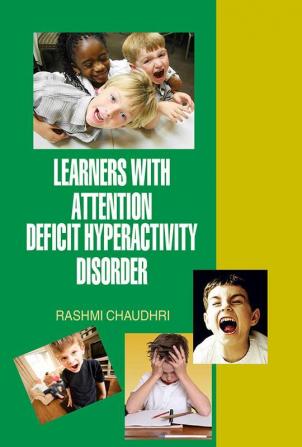 Learners with Attention–Deficit Hyperactivity Disorder