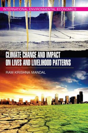 Climate Change and Impact on Lives and Livelihood Patterns