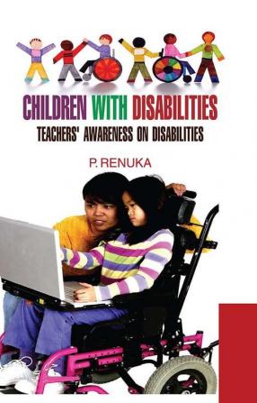 Children with Disabilities: Teachers Awareness on Disabilities