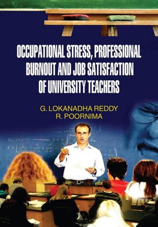 Occupational Stress Professional Burnout and Job Satisfaction of University Teachers