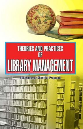 Theories and Practices of Library Management