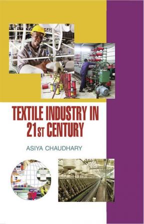 TEXTILE INDUSTRY IN THE 21st CENTURY