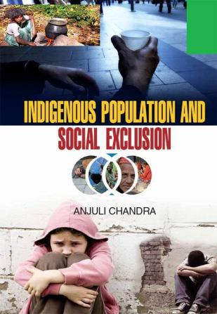 INDIGENEOUS POPULATION AND SOCIAL EXCLUSION