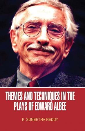 Themes and Techniques in the Plays of Edward Albee