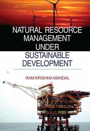 NATURAL RESOURCE MANAGEMENT UNDER SUSTAINABLE DEVELOPMENT